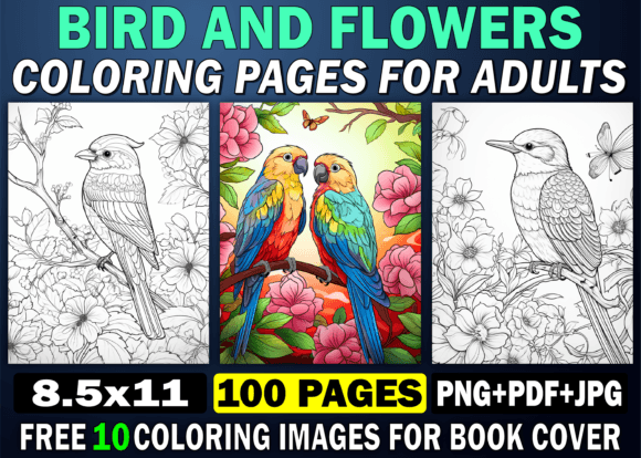 100 Bird and Flower Coloring Pages Adult: A Creative Resource for Adults